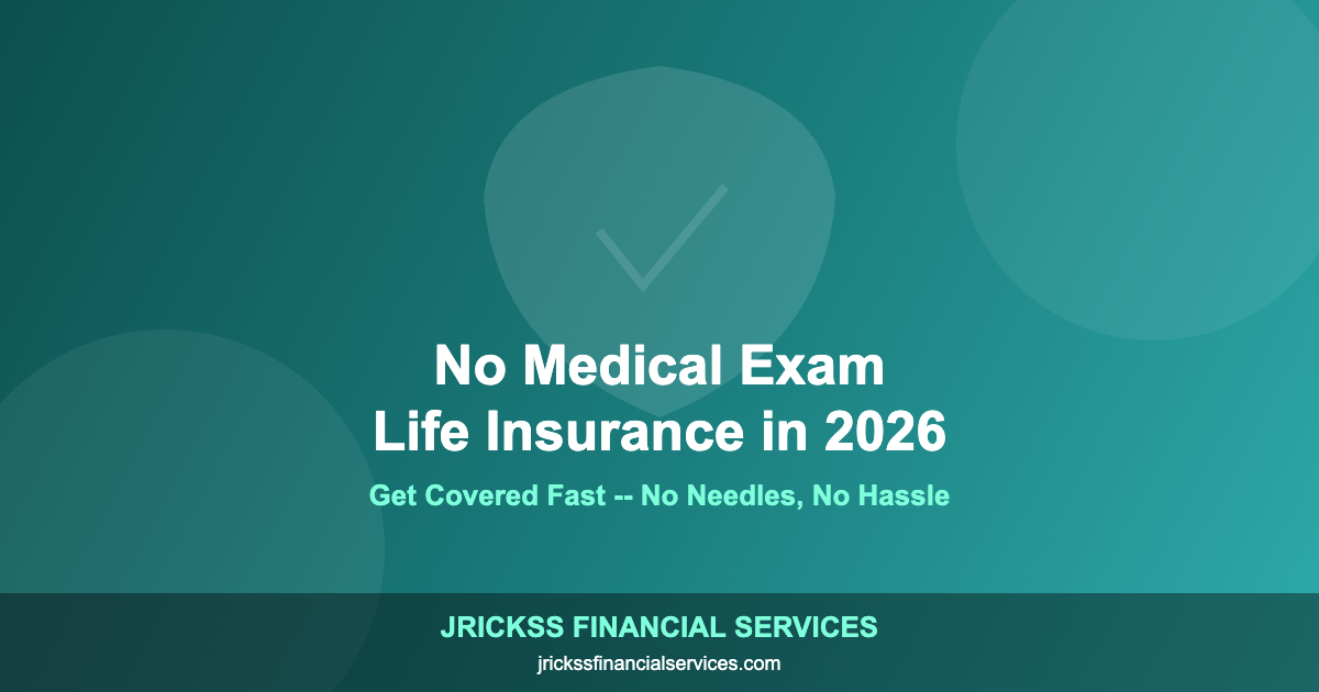How to Get Life Insurance with No Medical Exam in 2026